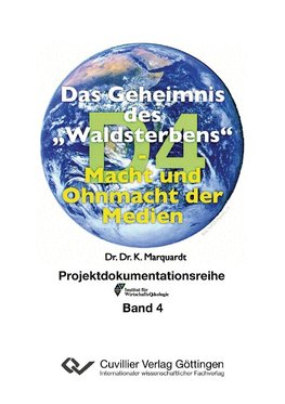 Das Geheimnis des "Waldsterbens". Macht und Ohnmacht der Medien