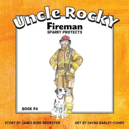 Uncle Rocky, Fireman #4 Sparky Protects