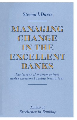 Managing Change in the Excellent Banks