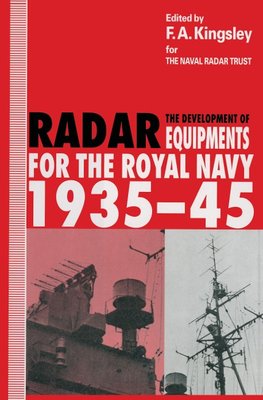 The Development of Radar Equipments for the Royal Navy, 1935-45