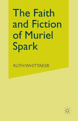 The Faith and Fiction of Muriel Spark