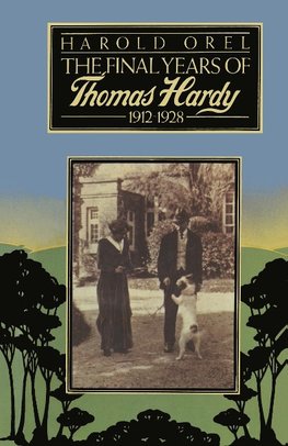 The Final Years of Thomas Hardy, 1912-1928