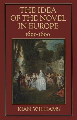 The Idea of the Novel in Europe, 1600-1800