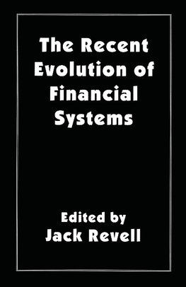 The Recent Evolution of Financial Systems