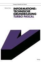 Informationstechnische Grundbildung Turbo Pascal