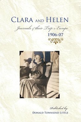 Clara & Helen, Journals of their trip to Europe, 1906-07