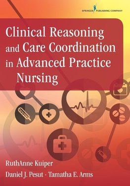 Clinical Reasoning and Care Coordination in Advanced Practice Nursing