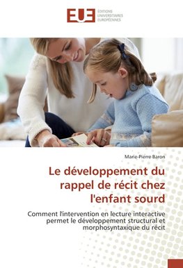 Le développement du rappel de récit chez l'enfant sourd