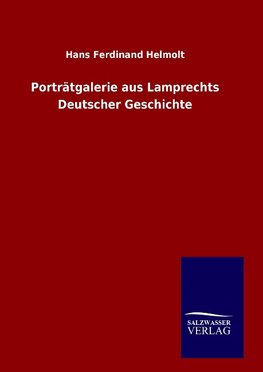 Porträtgalerie aus Lamprechts Deutscher Geschichte