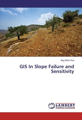 GIS In Slope Failure and Sensitivity