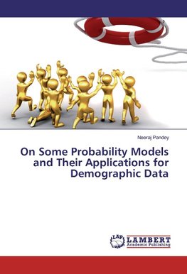 On Some Probability Models and Their Applications for Demographic Data