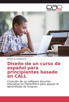 Diseño de un curso de español para principiantes basado en CALL