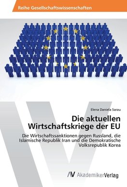 Die aktuellen Wirtschaftskriege der EU