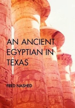 AN ANCIENT EGYPTIAN IN TEXAS