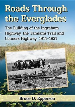 Epperson, B:  Roads Through the Everglades