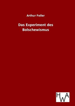 Das Experiment des Bolschewismus