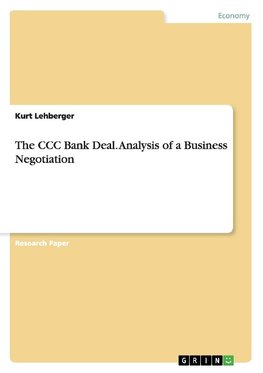 The CCC Bank Deal. Analysis of a Business Negotiation