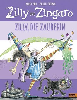 Zilly und Zingaro. Zilly, die Zauberin