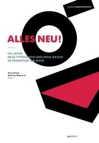 Alles neu! 100 Jahre Neue Typografie und Neue Grafik in Frankfurt am Main