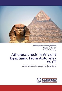 Atherosclerosis in Ancient Egyptians: From Autopsies to CT