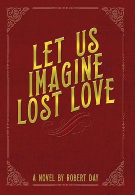 Let Us Imagine Lost Love