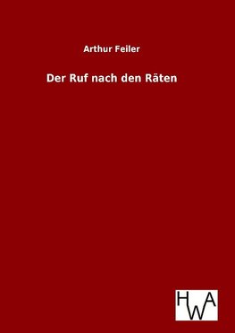 Der Ruf nach den Räten