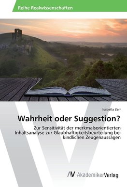 Wahrheit oder Suggestion?