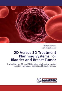 2D Versus 3D Treatment Planning Systems For Bladder and Breast Tumor