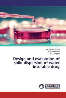 Design and evaluation of solid dispersion of water insoluble drug