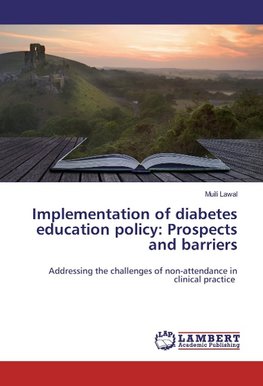 Implementation of diabetes education policy: Prospects and barriers