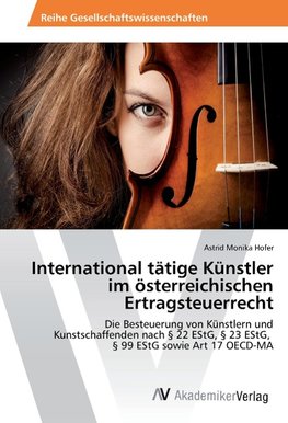 International tätige Künstler im österreichischen Ertragsteuerrecht