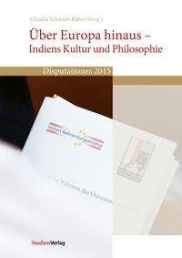 Über Europa hinaus - Indiens Kultur und Philosophie