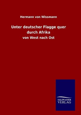 Unter deutscher Flagge quer durch Afrika