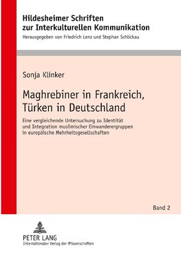 Maghrebiner in Frankreich, Türken in Deutschland