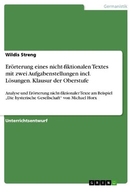 Erörterung eines nicht-fiktionalen Textes mit zwei Aufgabenstellungen incl. Lösungen. Klausur der Oberstufe