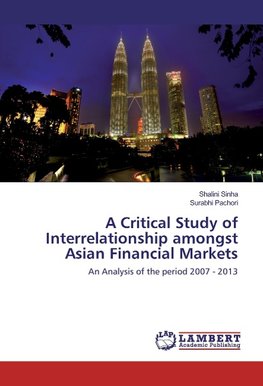 A Critical Study of Interrelationship amongst Asian Financial Markets