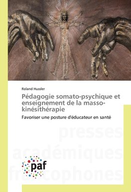 Pédagogie somato-psychique et enseignement de la masso-kinésithérapie