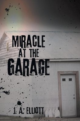 Miracle at the Garage