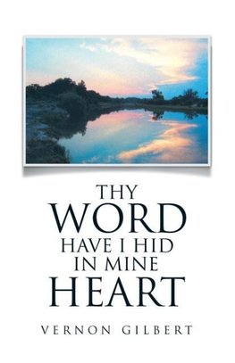 Thy Word Have I Hid in Mine Heart