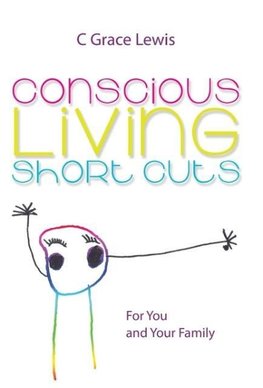 Conscious Living Short Cuts