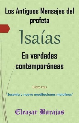 Los antiguos mensajes del profeta Isaías en verdades contemporáneas