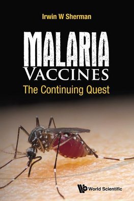 W, S:  Malaria Vaccines: The Continuing Quest