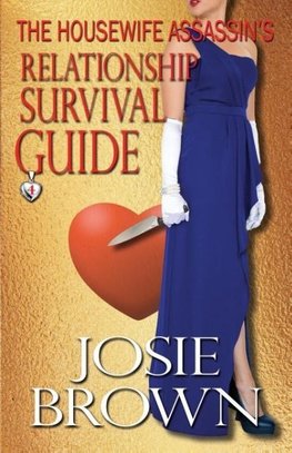 The Housewife Assassin's Relationship Survival Guide