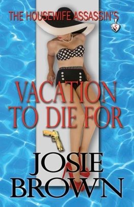 The Housewife Assassin's Vacation to Die For