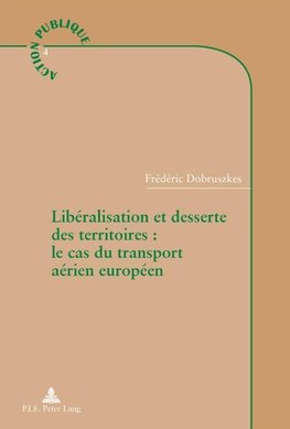 Libéralisation et desserte des territoires : le cas du transport aérien européen