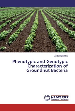 Phenotypic and Genotypic Characterization of Groundnut Bacteria