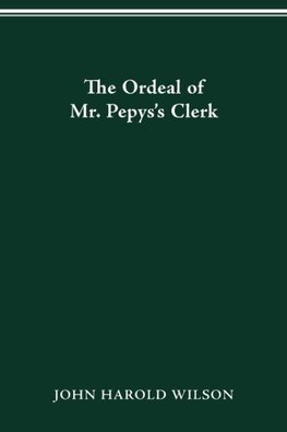 The Ordeal of Mr. Pepys's Clerk