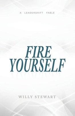 Fire Yourself