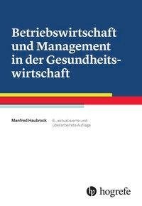 Betriebswirtschaft und Management in der Gesundheitswirtschaft