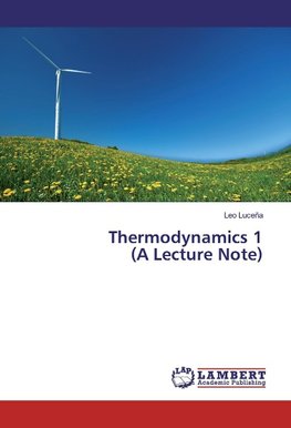 Thermodynamics 1 (A Lecture Note)